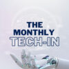 The Monthly Tech-In: July 2023