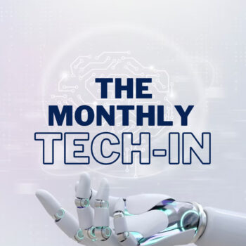 The Monthly Tech-In: July 2023
